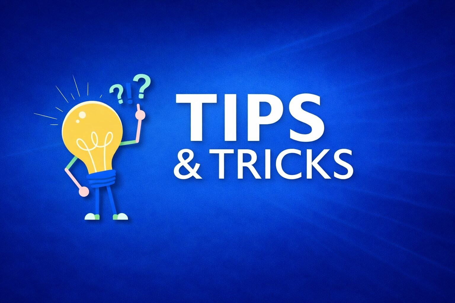 Tips & Tricks Banner