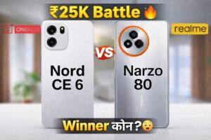 OnePlus Nord CE 6 vs Realme Narzo 80 comparison 25000 budget me kaun sa best 5G phone hai