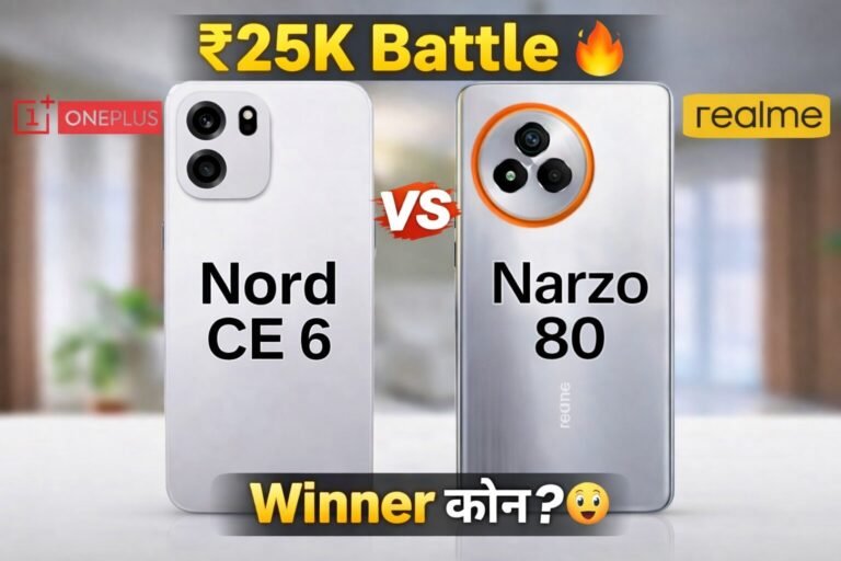 OnePlus Nord CE 6 vs Realme Narzo 80 comparison 25000 budget me kaun sa best 5G phone hai
